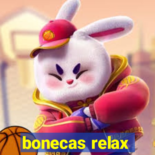 bonecas relax